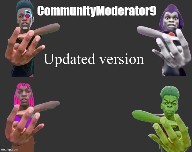 Updated version | image tagged in com9 announcement | made w/ Imgflip meme maker