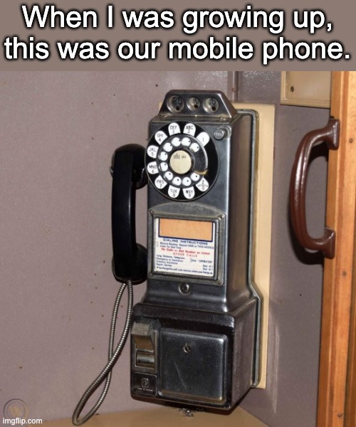Phone | When I was growing up, this was our mobile phone. | image tagged in dad joke | made w/ Imgflip meme maker