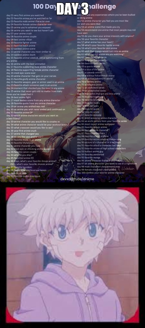 DAY 3 | image tagged in 100 day anime challenge | made w/ Imgflip meme maker