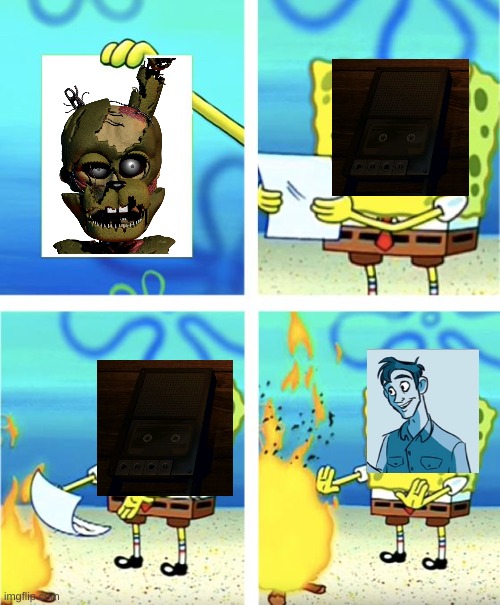 hello | image tagged in spongebob burning paper,fnaf 6 ending | made w/ Imgflip meme maker