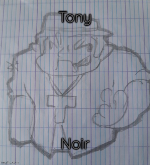 Tony Noir | Tony; Noir | image tagged in tony noir | made w/ Imgflip meme maker