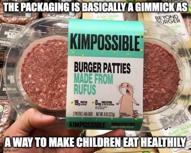 Rufus Burger Patties | THE PACKAGING IS BASICALLY A GIMMICK AS; A WAY TO MAKE CHILDREN EAT HEALTHILY | image tagged in food,memes | made w/ Imgflip meme maker