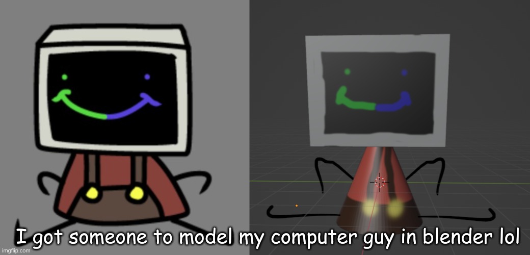 he was taking random requests on the discord server | I got someone to model my computer guy in blender lol | made w/ Imgflip meme maker