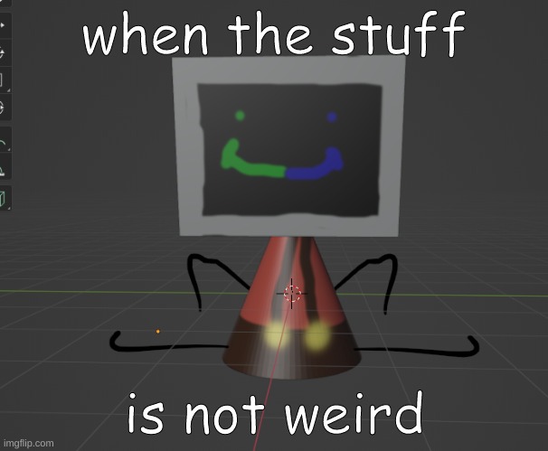 contribution | when the stuff; is not weird | made w/ Imgflip meme maker