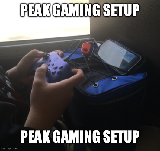 Peak gaming setup | PEAK GAMING SETUP; PEAK GAMING SETUP | image tagged in peak,gaming,setup | made w/ Imgflip meme maker