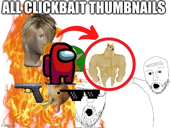ALL CLICKBAIT THUMBNAILS | made w/ Imgflip meme maker