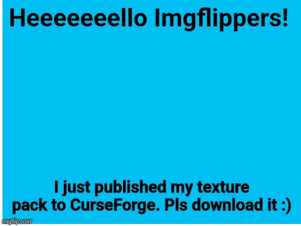 https://www.curseforge.com/minecraft/texture-packs/pixeled-minecraft | image tagged in curseforge,package | made w/ Imgflip meme maker
