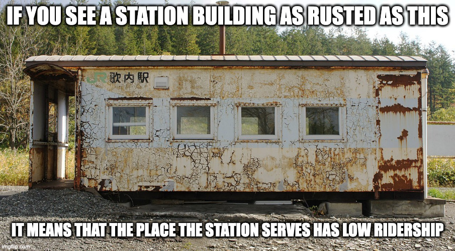 Utanai Station Building | IF YOU SEE A STATION BUILDING AS RUSTED AS THIS; IT MEANS THAT THE PLACE THE STATION SERVES HAS LOW RIDERSHIP | image tagged in public transport,memes | made w/ Imgflip meme maker