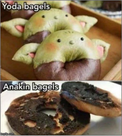 Star Wars Themed Bagels | image tagged in bagels,yoda,anakin,burnt,dark humour | made w/ Imgflip meme maker