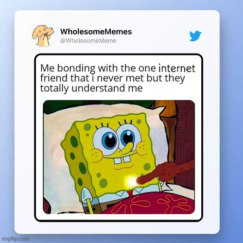 Spongebob | image tagged in spongebob,wholesome | made w/ Imgflip meme maker