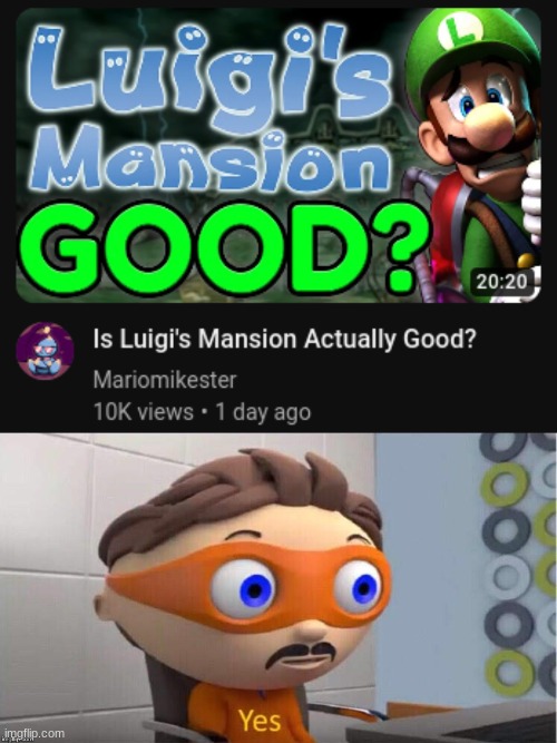 yes. | image tagged in protegent yes,weegee,luigi's mansion | made w/ Imgflip meme maker
