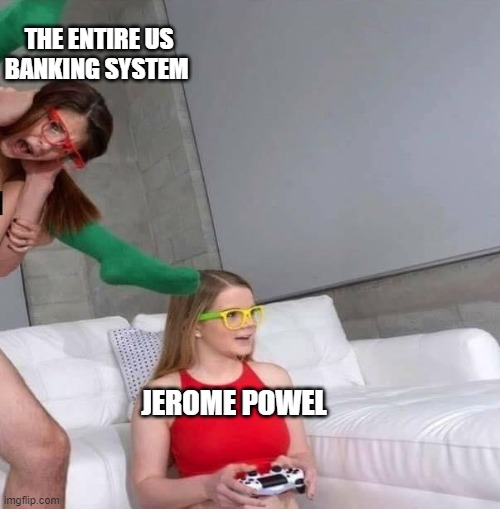 girl playing ps4 while the others f | THE ENTIRE US BANKING SYSTEM; JEROME POWEL | image tagged in girl playing ps4 while the others f | made w/ Imgflip meme maker