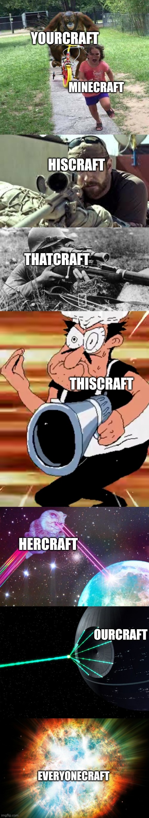 YOURCRAFT; MINECRAFT; HISCRAFT; THATCRAFT; THISCRAFT; HERCRAFT; OURCRAFT; EVERYONECRAFT | image tagged in memes,minecraft,yourcraft | made w/ Imgflip meme maker