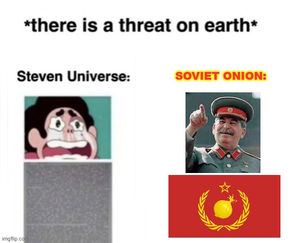 There is a threat on earth Onion | SOVIET ONION: | image tagged in there is a threat on earth | made w/ Imgflip meme maker
