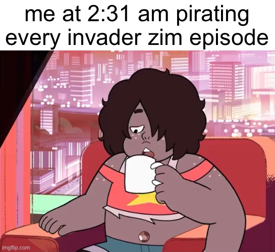 i ❤️ piracy | me at 2:31 am pirating every invader zim episode | image tagged in invader zim,emo,memes,funny,piracy | made w/ Imgflip meme maker
