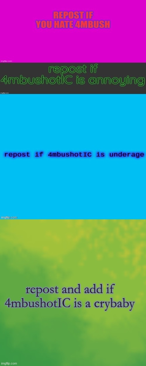 repost and add if 4mbushotIC is a crybaby | made w/ Imgflip meme maker