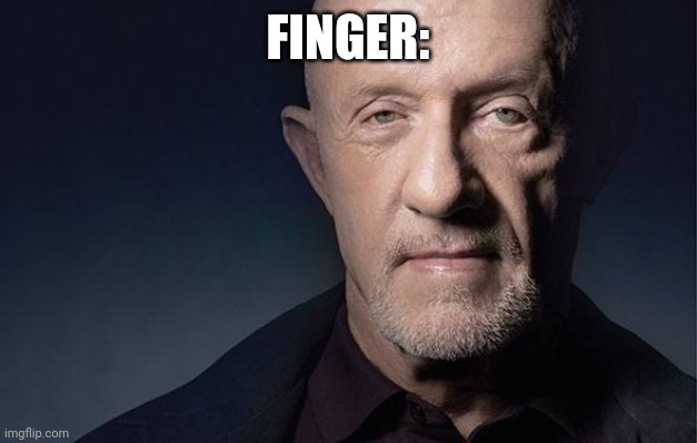 Kid Named | FINGER: | image tagged in kid named | made w/ Imgflip meme maker