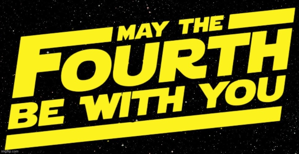 may the fourth be with you | image tagged in may the fourth be with you | made w/ Imgflip meme maker