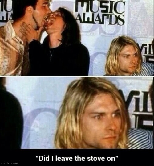 oh shit | image tagged in memes,nirvana | made w/ Imgflip meme maker