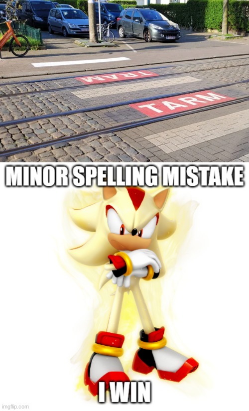 Watch out for the tarm | image tagged in minor spelling mistake hd,you had one job,memes,funny | made w/ Imgflip meme maker
