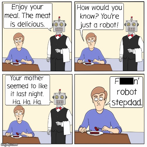 Robot Stepdad | image tagged in comics | made w/ Imgflip meme maker