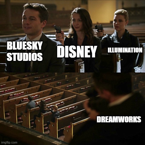 fr | BLUESKY STUDIOS; ILLUMINATION; DISNEY; DREAMWORKS | image tagged in assassination chain | made w/ Imgflip meme maker