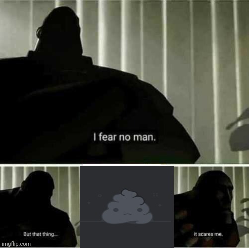 But this little shity guys | image tagged in i fear no man | made w/ Imgflip meme maker
