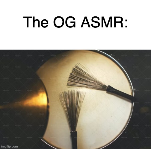 It's just better, though. | The OG ASMR: | image tagged in jazz,ya like jazz,music | made w/ Imgflip meme maker