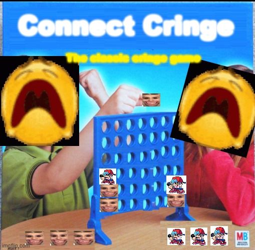 oH nO cRiNgE | Connect Cringe; The classic cringe game | image tagged in blank connect four | made w/ Imgflip meme maker