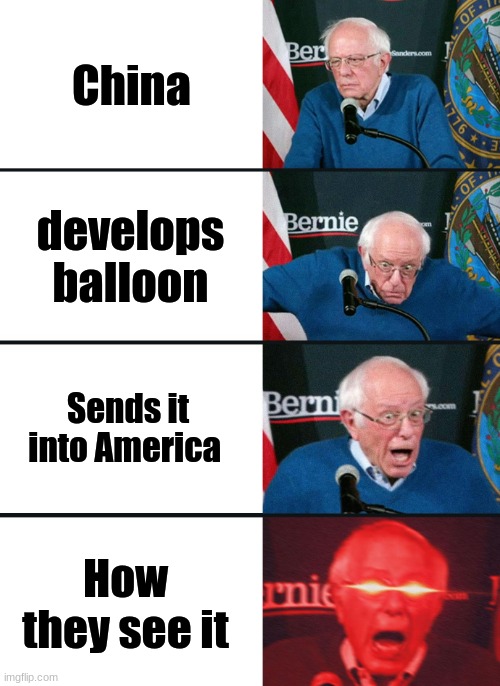Bernie Sanders reaction (nuked) | China; develops balloon; Sends it into America; How they see it | image tagged in bernie sanders reaction nuked | made w/ Imgflip meme maker