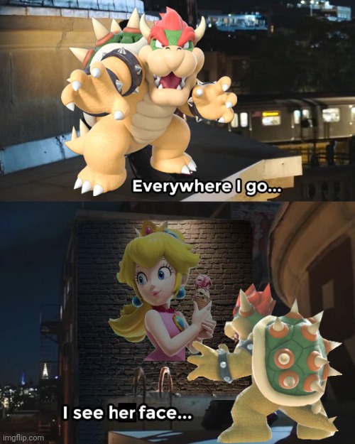 BOWSER CAN'T STOP THINKING ABOUT HER | image tagged in bowser,princess peach,spiderman,mario movie | made w/ Imgflip meme maker