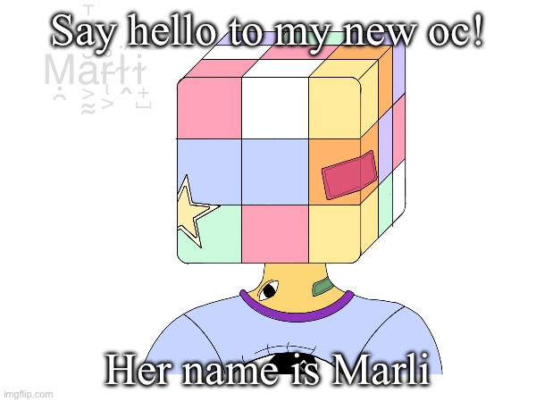 Say hello to my new oc! Her name is Marli | made w/ Imgflip meme maker