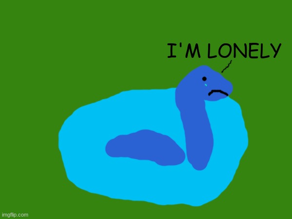 Lonely Plesiosaur | I'M LONELY | made w/ Imgflip meme maker