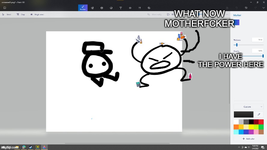 oh fck no | WHAT NOW MOTHERFCKER; I HAVE THE POWER HERE | made w/ Imgflip meme maker