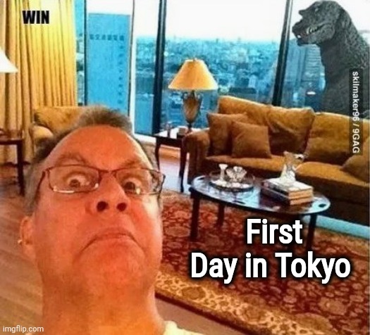 The Lizard King | First Day in Tokyo | image tagged in tokyo,monster,here it comes,we're all doomed,meanwhile in japan | made w/ Imgflip meme maker