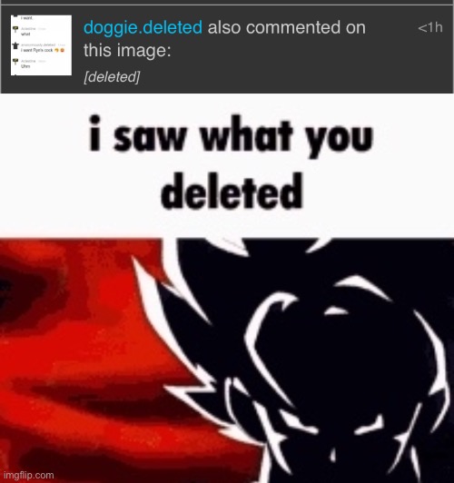 image tagged in i saw what you deleted | made w/ Imgflip meme maker