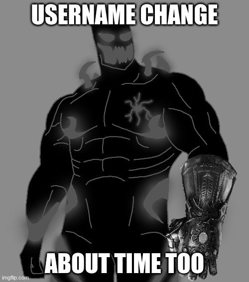 im no longer a piglet | USERNAME CHANGE; ABOUT TIME TOO | made w/ Imgflip meme maker