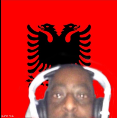 albania | image tagged in albania | made w/ Imgflip meme maker