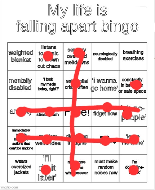 ... | image tagged in my life is falling apart bingo | made w/ Imgflip meme maker
