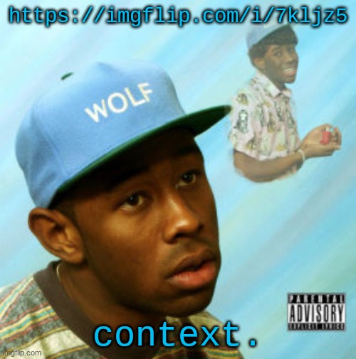 Wolf | https://imgflip.com/i/7kljz5; context. | image tagged in wolf | made w/ Imgflip meme maker