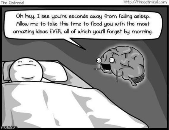 Why is my brain like this? | image tagged in memes,comics | made w/ Imgflip meme maker