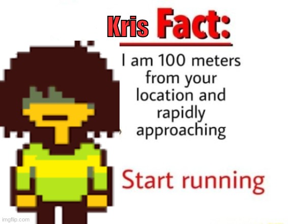 Fun fact :D | Kris | image tagged in scout fact,kris,deltarune | made w/ Imgflip meme maker