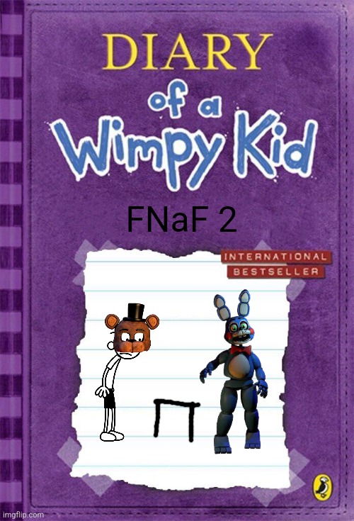 FNaF 2 | FNaF 2 | image tagged in fnaf | made w/ Imgflip meme maker