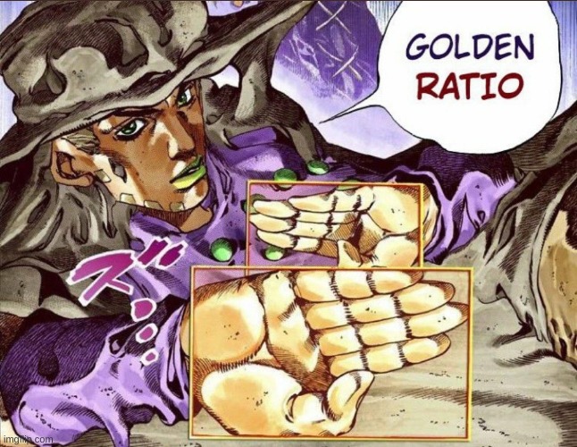 Golden ratio | image tagged in golden ratio | made w/ Imgflip meme maker