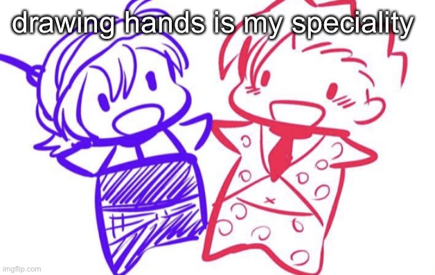 fugo and nar | drawing hands is my speciality | image tagged in fugo and nar | made w/ Imgflip meme maker