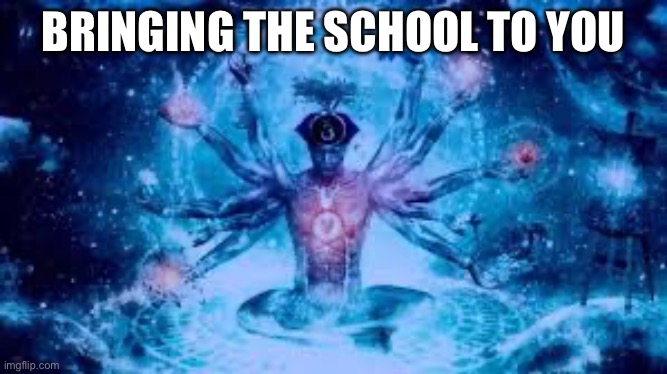 Biggest Brain Of Them All | BRINGING THE SCHOOL TO YOU | image tagged in biggest brain of them all | made w/ Imgflip meme maker