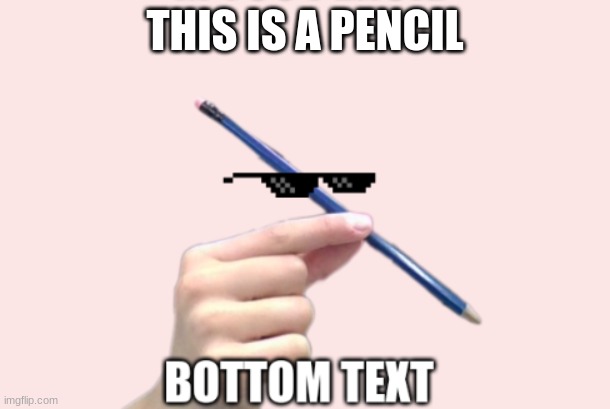 WoW | THIS IS A PENCIL | image tagged in pencil | made w/ Imgflip meme maker