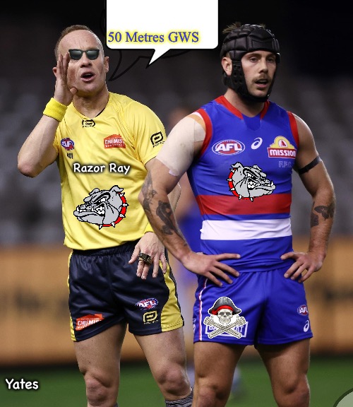 AFL UMP | 50 Metres GWS; Razor Ray; Yates | image tagged in umpire | made w/ Imgflip meme maker