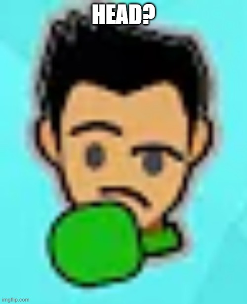 little mac thinking | HEAD? | image tagged in little mac thinking | made w/ Imgflip meme maker