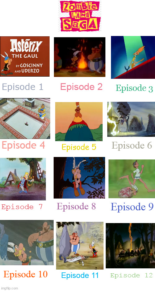 Zombie Land Saga season 1 portrayed by Asterix (thanks to Rolf Kauka translated Asterix comics to German in 1965) | Episode 2; Episode 1; Episode 3; Episode 6; Episode 4; Episode 5; Episode 9; Episode 8; Episode 7; Episode 10; Episode 11; Episode 12 | image tagged in asterix | made w/ Imgflip meme maker